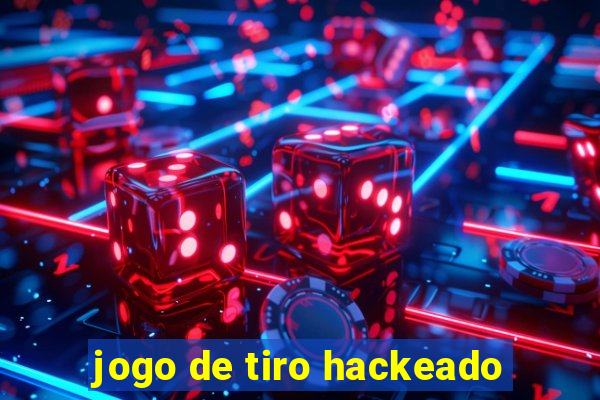 jogo de tiro hackeado